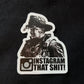 Chief Miller Decal Instagram that Shit -Firefighter Apparel