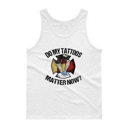 Chief Miller Shirt Do my tattoos matter now? - Firefighter Tank Apparel