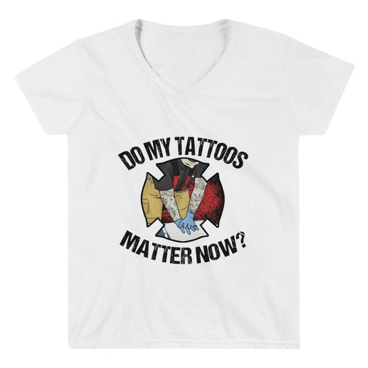 Chief Miller Shirt Do my tattoos matter now? - Firefighter Women's V-neck Apparel