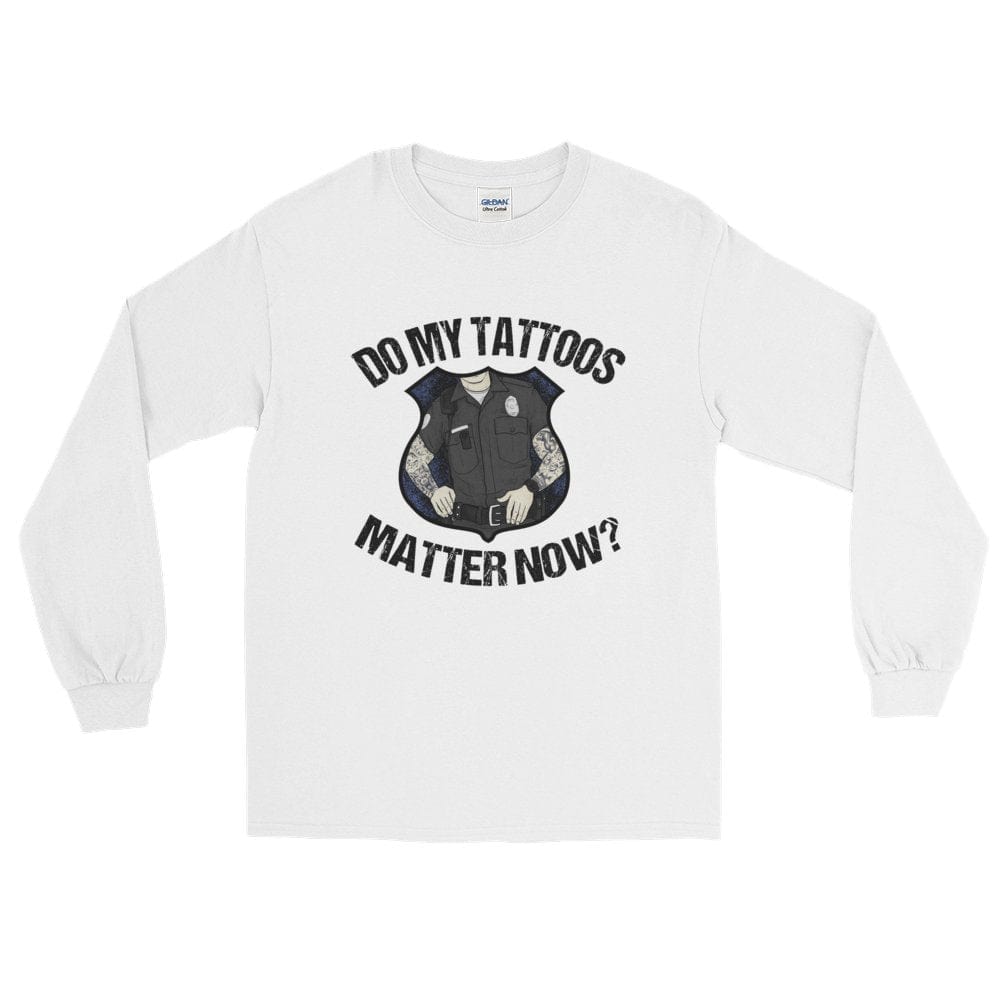 Chief Miller Shirt Do my tattoos matter now? - Police Long Sleeve Apparel