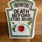 Sticker design with Firefighter’s Death Before Store Brand text and apple graphic in tombstone shape
