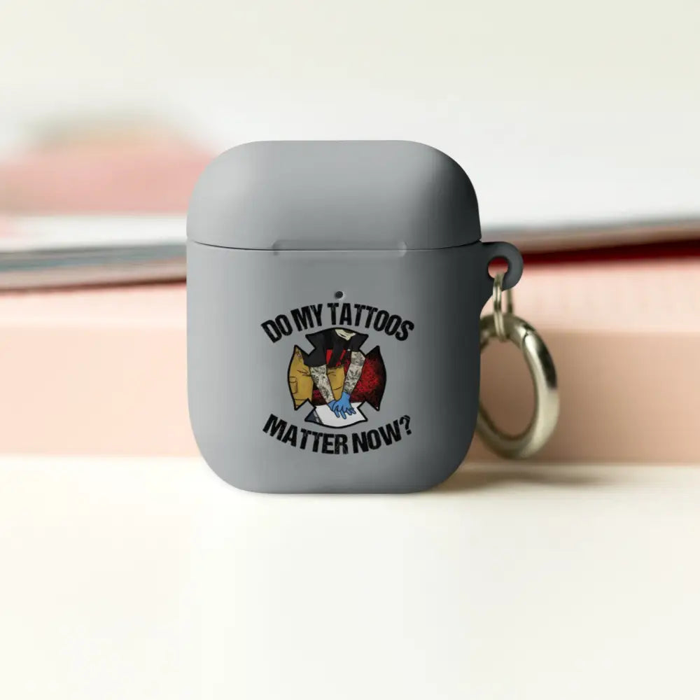 Do My Tattoos Matter AirPods case - Chief Miller Apparel