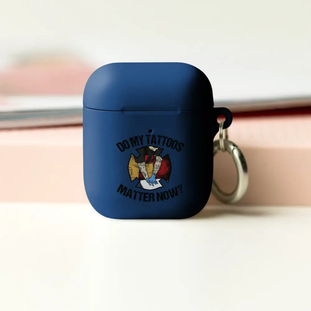 Do My Tattoos Matter AirPods case - Chief Miller Apparel