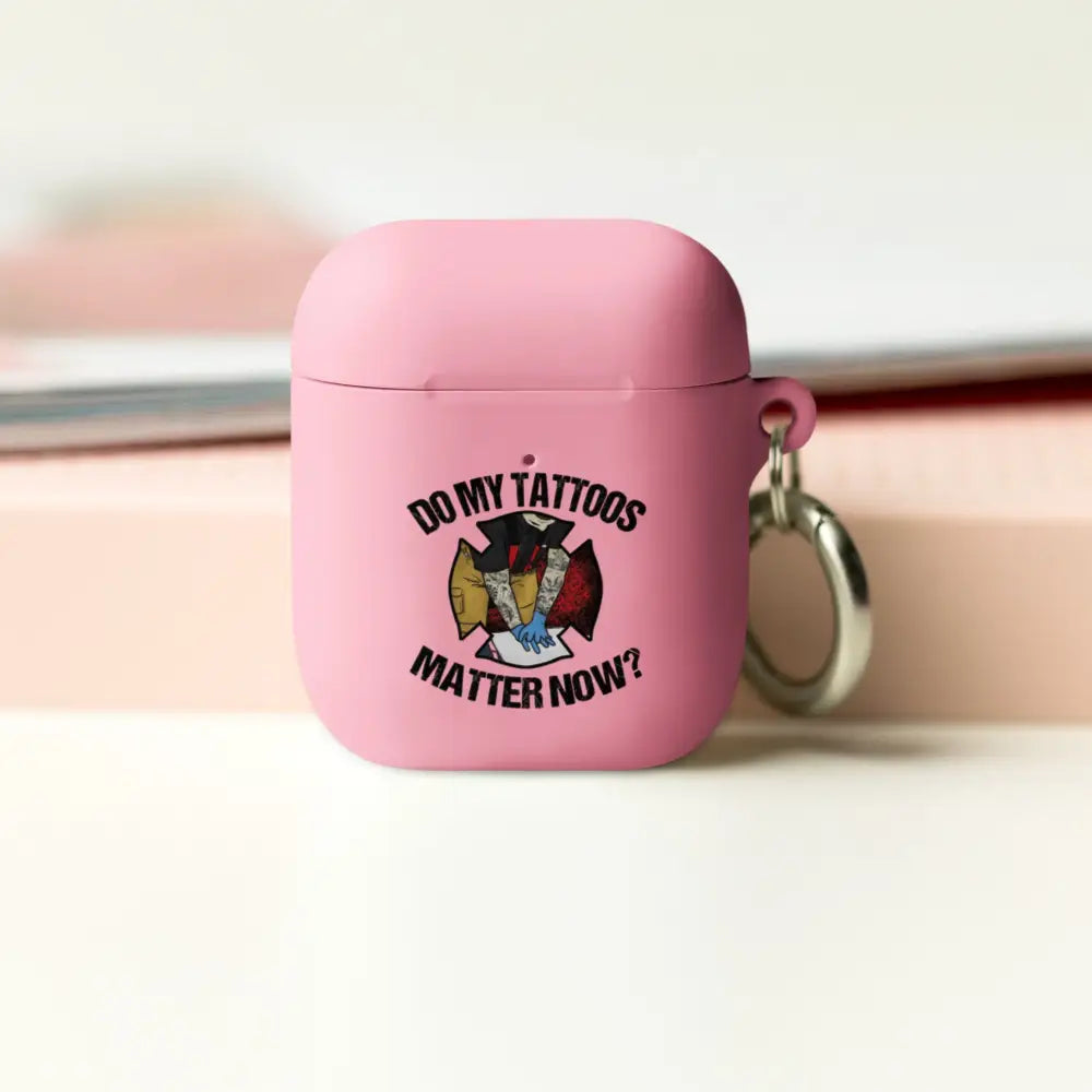 Do My Tattoos Matter AirPods case - Chief Miller Apparel