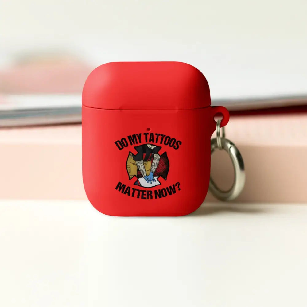 Do My Tattoos Matter AirPods case - Chief Miller Apparel