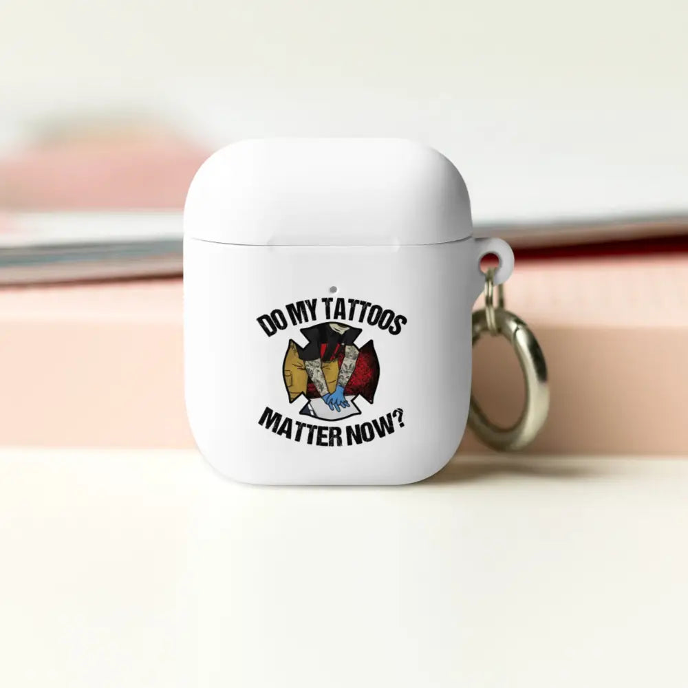 Do My Tattoos Matter AirPods case - Chief Miller Apparel