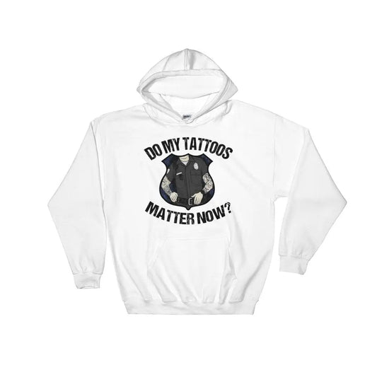 Chief Miller Shirt Do my tattoos matter now? - Police Hoodie Apparel