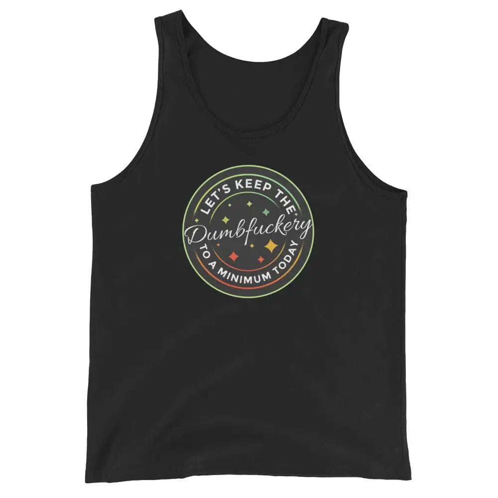 Dumbfuckery Tank - Chief Miller Apparel