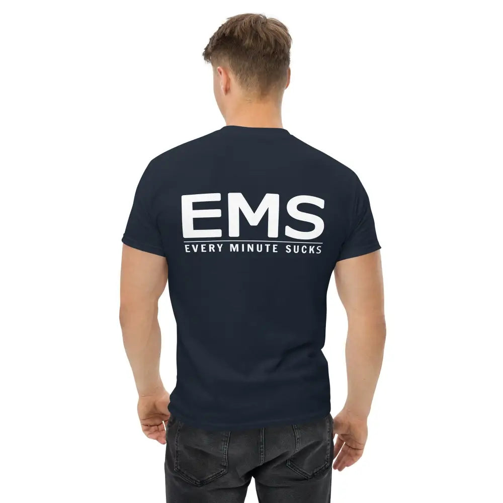 EMS (Every Minute Sucks ) Back Logo Men's classic tee - Chief Miller Apparel