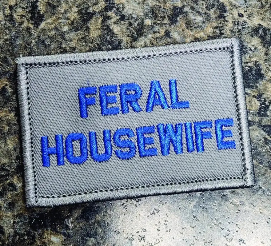 Gray w Blue 2x3 Patch featuring Feral Housewife embroidered design