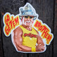 Hulk Hogan sticker from HH GO GET’EM BROTHERS for first responders and firefighters