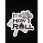 It's How We Roll - Chief Miller Apparel