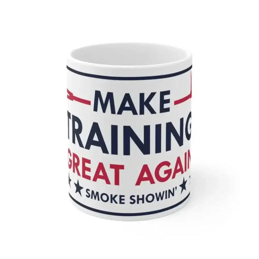 Make Training Great Again Mug - Chief Miller Apparel