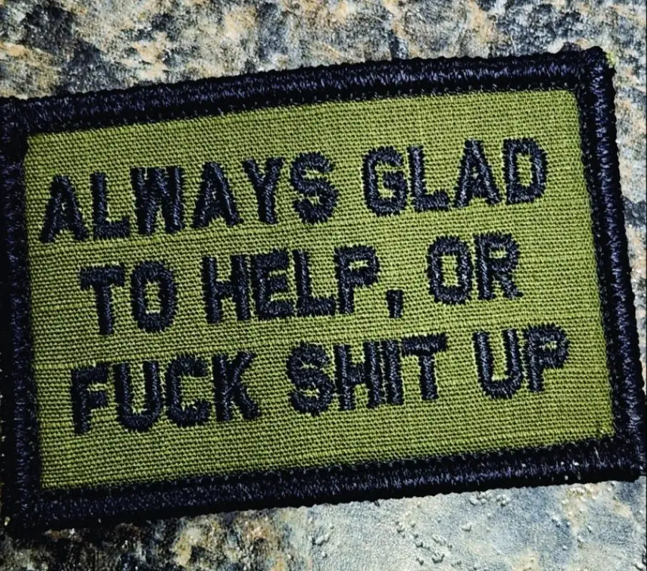 Military morale patch with green background and black text fuck shit up for first responders