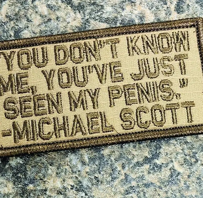 Military-style morale patch featuring humorous quote from The Office in coyote w coyote design