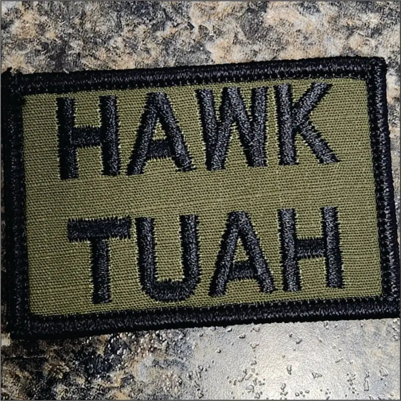 Military-style 2x3 Patch featuring HAWK TUAH text on an olive drab background