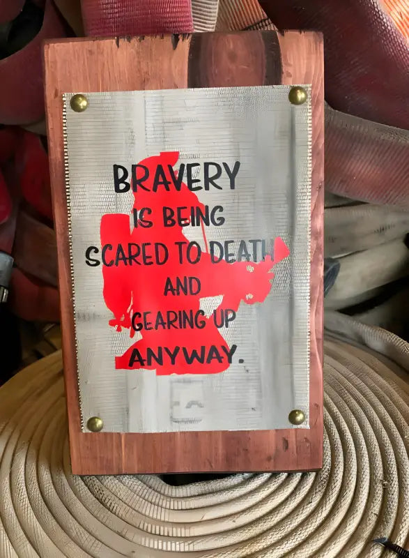 Motivational Bravery Hose Sign for First Responders on Pink Copper Wood