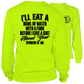 Neon yellow long sleeve safety shirt with a humorous saying for visibility and style