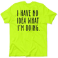 Neon yellow hi-vis t-shirt from No Idea What I’m Doing for optimum visibility and safety