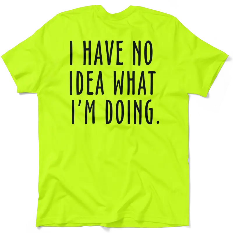 Neon yellow hi-vis t-shirt from No Idea What I’m Doing for optimum visibility and safety