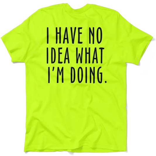 Neon yellow hi-vis t-shirt from No Idea What I’m Doing for optimum visibility and safety