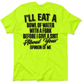 Neon yellow t-shirt with a funny slogan from Opinion Of Me - Safety Yellow T-Shirt