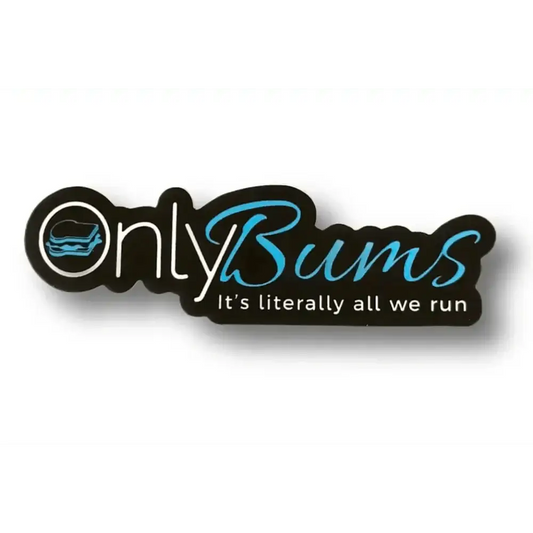 Only Bums Sticker - Chief Miller Apparel