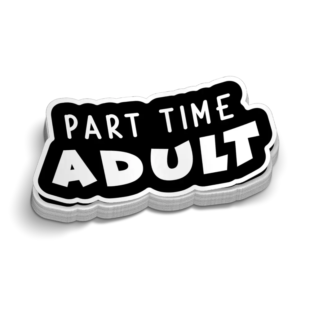 Part Time Adult - Helmet Decal - Decal