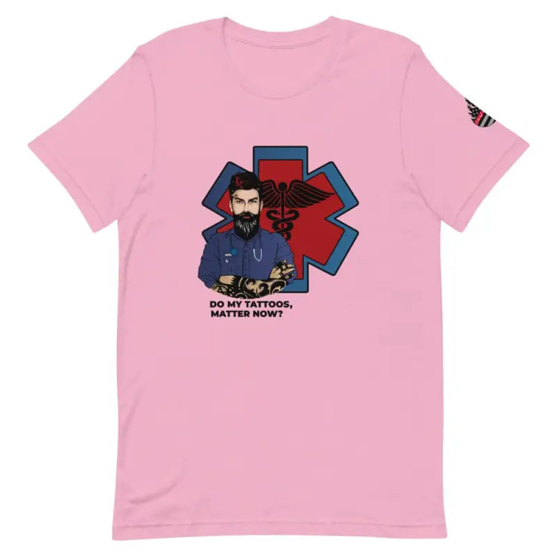 Pink Do My Tattoos Matter version 2 EMS T-Shirt with cartoon EMT and medical symbol