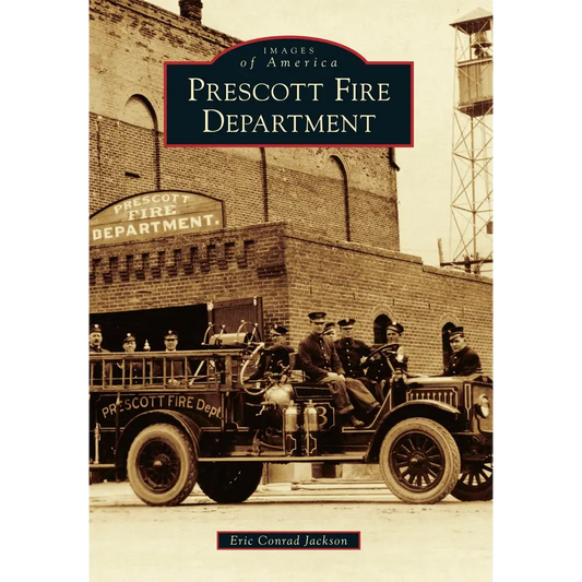 Prescott Fire Department - Paperback