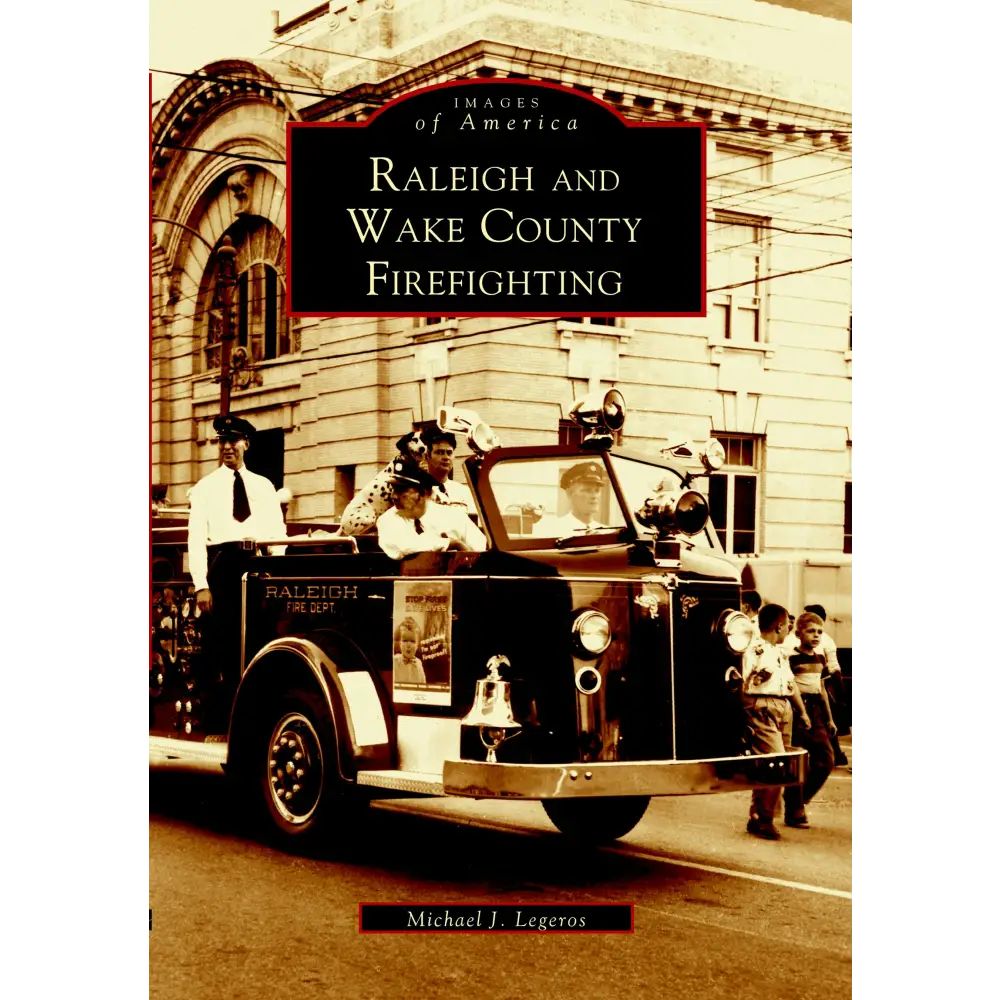 Raleigh and Wake County Firefighting - Paperback