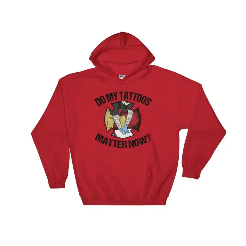 Red firefighter hoodie with graphic design highlighting tattoos matter theme