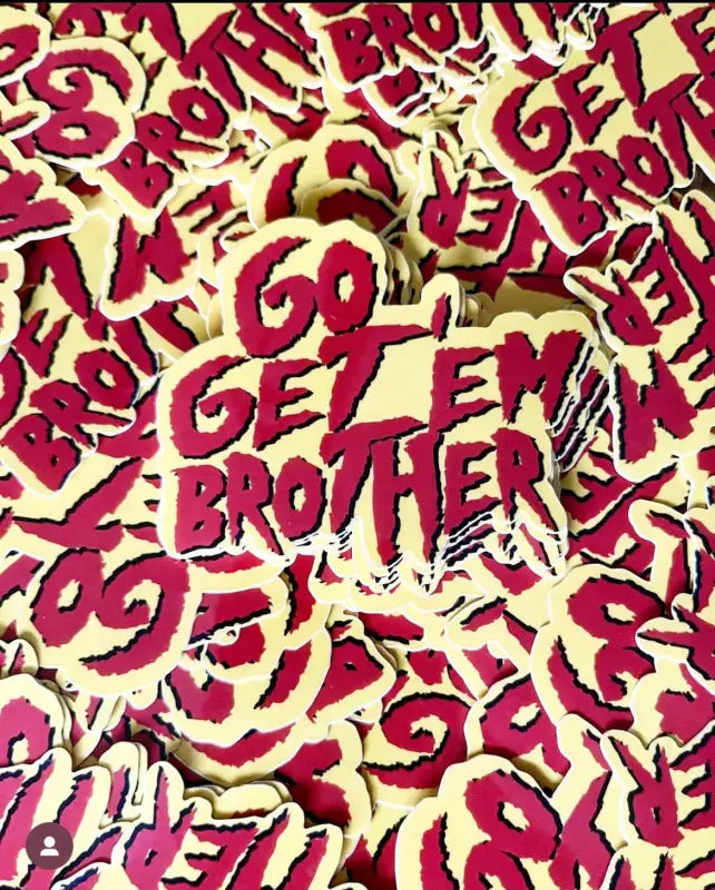 Red swirl pattern of text saying GO GET EM BROTHER for Get’em Brothers products