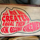 All Men Are Created Equal Fire Hose Sign with red and pink text design