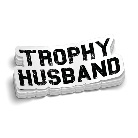 Trophy Husband Decal - Decal