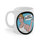 White ceramic Got Wavers Mug with cartoon saying GOT WAVERS for first responders