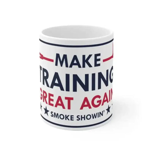 White ceramic mug with Make Training Great Again Smoke Showin text in navy blue and red