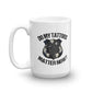 White ceramic Police Mug with text Do My Tattoos Matter Now, perfect for evening tea