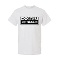 White safety yellow t-shirt with No Cerveza No Trabajo text for safety awareness