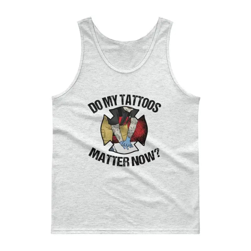 White jersey knit firefighter tank with Do My Tattoos Matter Now text and emblem design