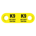 Yellow K9 DO NOT ENTER warning tag for K9 DoorJamm, ideal for first responders